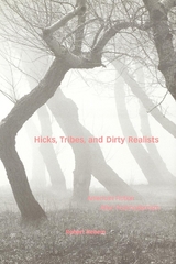 Hicks, Tribes, and Dirty Realists - Robert Rebein