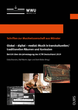 Global – digital – medial: Musik in transkulturellen/traditionellen Räumen und Kontexten - 