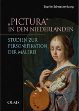 Pictura in den Niederlanden. Studien zur Personifikation der Malerei - Sophie Schnackenburg