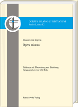 Opera minora - Johannes von Segovia, Jesse D. Mann, Reinhold F. Glei, Davide Scotto, Anna Bündgens, Irina Galynina, Thomas Glatt, Thomas Gruner, Jakob Heller, Lenka Jiroušková, Dennis Pulina, Zornitsa Radeva, Julia Strack, Guillermo García Ureña, Melanie Wurst