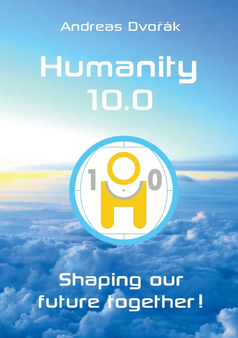 Humanity 10.0 - Andreas Dvorak