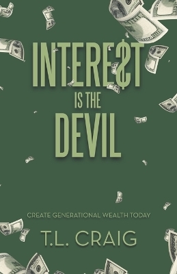 Intere$T Is the Devil - T L Craig