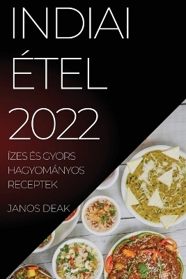 Indiai Étel 2022 - Janos Deak