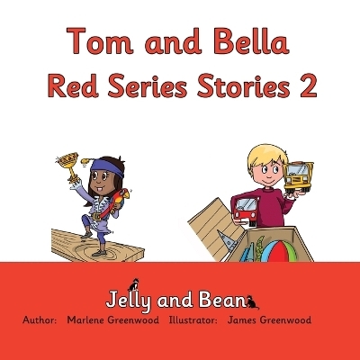 Tom and Bella Red Series Stories 2 - Marlene Greenwood