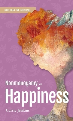 Nonmonogamy and Happiness - Carrie Jenkins