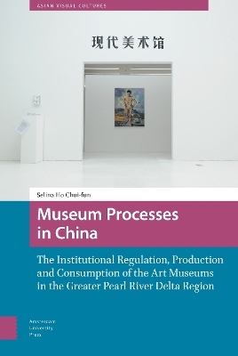 Museum Processes in China - Chui-Fun Selina Ho