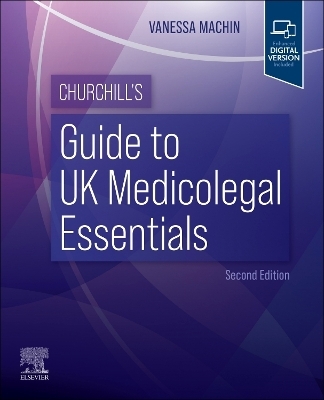 Churchill's Guide to UK Medicolegal Essentials - Vanessa Machin