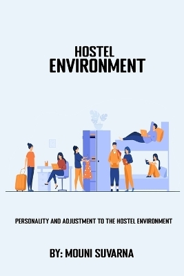 Personality and Adjustment to The Hostel Environment - Mouni Suvarna