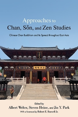 Approaches to Chan, Sŏn, and Zen Studies - 