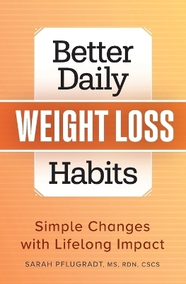 Better Daily Weight Loss Habits - Sarah Pflugradt