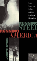 Running Steel, Running America -  Judith Stein