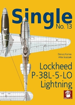 Single 13: Lockheed P-38l-5-Lo Lightning - Dariusz Karnas, Artur Juszczak
