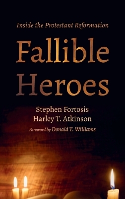 Fallible Heroes - Stephen Fortosis, Harley T Atkinson