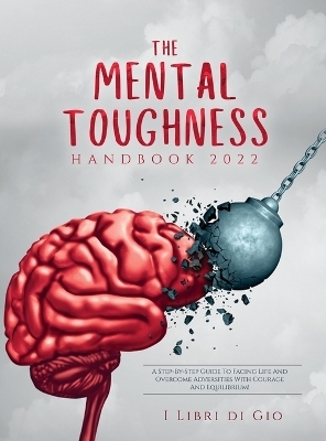 The Mental Toughness Handbook 2022 -  I Libri di Gio