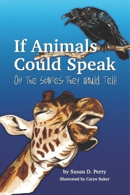 If Animals Could Speak - Susan Perry