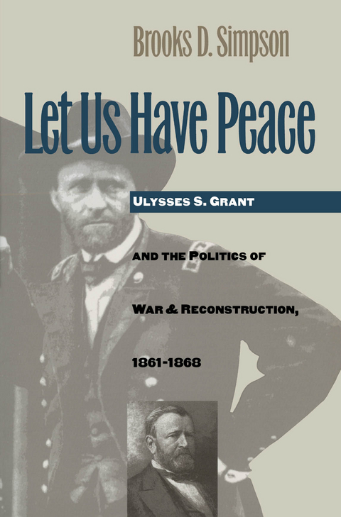 Let Us Have Peace - Brooks D. Simpson