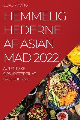 Hemmelighederne AF Asian Mad 2022 - Elias Wong