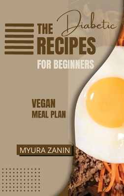 The Diabetic Recipes For Beginners - Myur Zanin