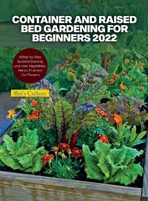 Container and Raised Bed Gardening for Beginners 2022 -  8bit's Culture