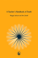 Teacher's Handbook of Death -  Jim Colwell,  Maggie Jackson