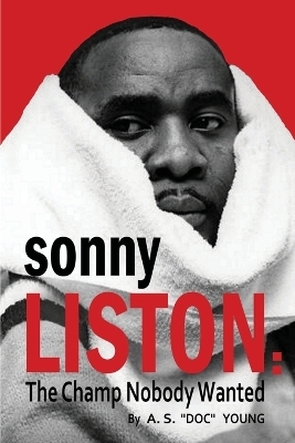 Sonny Liston - A S Doc Young