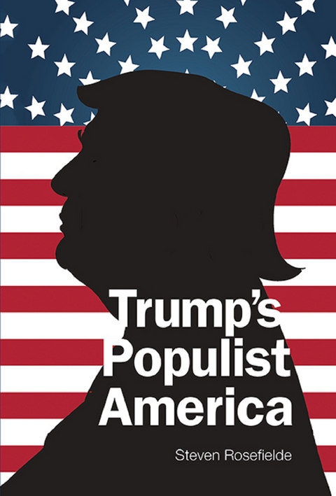 Trump's Populist America -  Rosefielde Steven Rosefielde