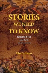 Stories We Need to Know -  Allan G. Hunter