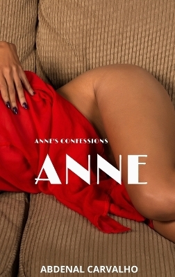 Anne's Confessions - Abdenal Carvalho