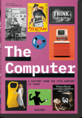 The Computer. A History from the 17th Century to Today - Jens Müller