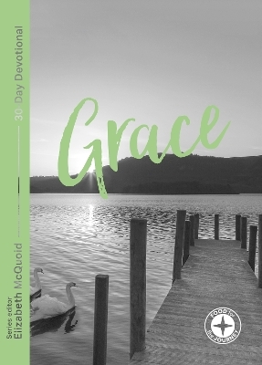 Grace: Food for the Journey - Elizabeth McQuoid