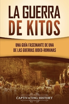 La guerra de Kitos - Captivating History