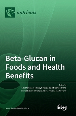 Beta-Glucan in Foods and Health Benefits