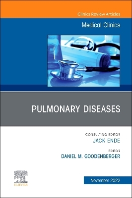 Pulmonary Diseases, An Issue of Medical Clinics of North America - 