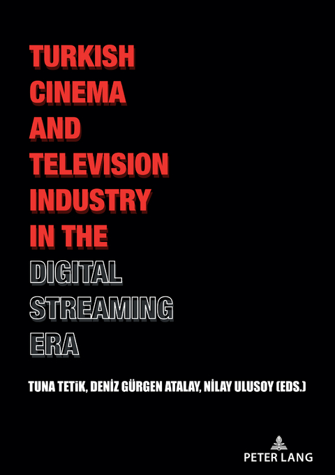 Turkish Cinema and Television Industry in the Digital Streaming Era - 