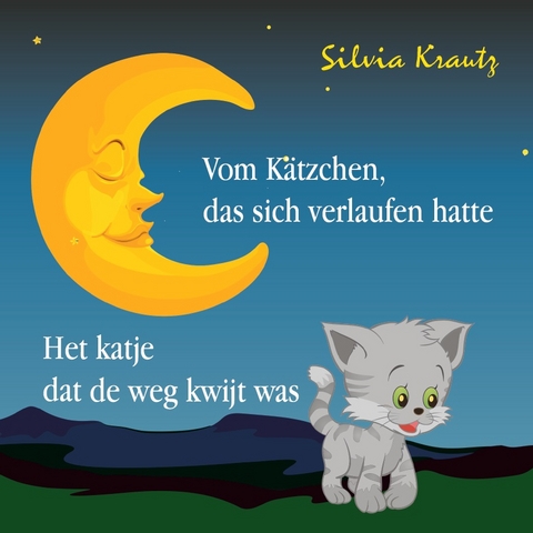 Vom Kätzchen, das sich verlaufen hatte / Het katje dat de weg kwijt was - Silvia Krautz