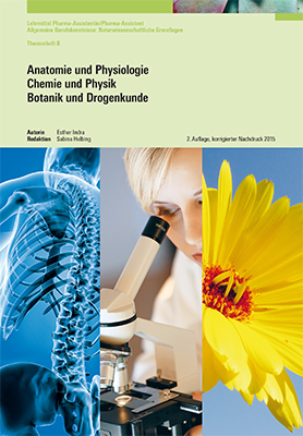 Anatomie und Physiologie / Chemie und Physik / Botanik und Drogenkunde - Esther Indra