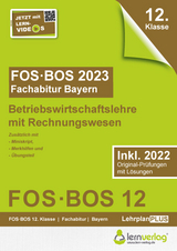 Abiturprüfung FOS/BOS Bayern 2023 Betriebswirtschaftslehre mit Rechnungswesen 12. Klasse - 