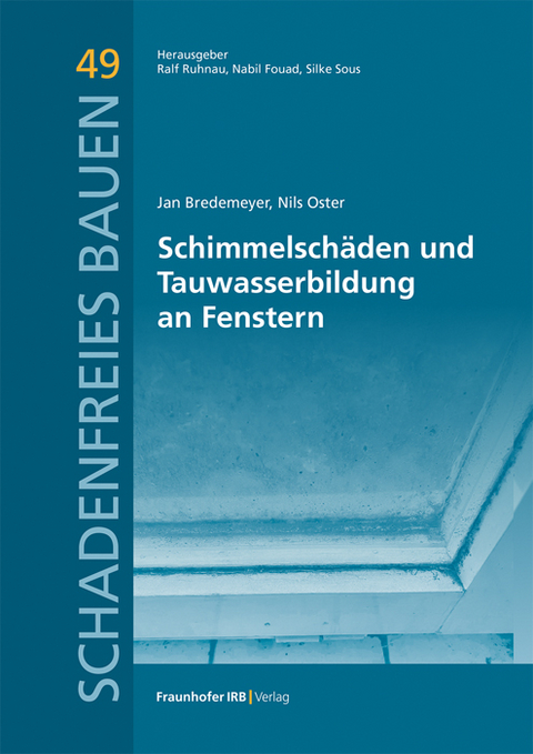 Schimmelschäden und Tauwasserbildung an Fenstern - Jan Bredemeyer, Nils Oster