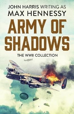 Army of Shadows - Max Hennessy