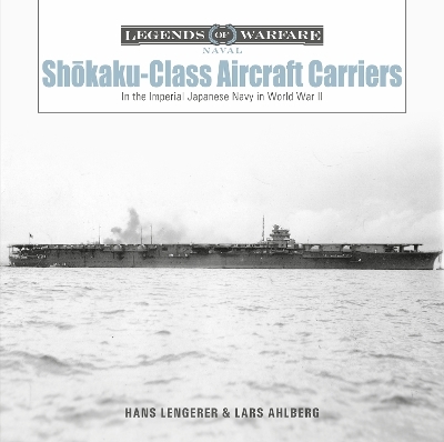 Shōkaku-Class Aircraft Carriers - Hans Lengerer, Lars Ahlberg