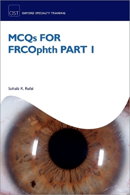 MCQs for FRCOphth Part 1 - Sohaib R. Rufai