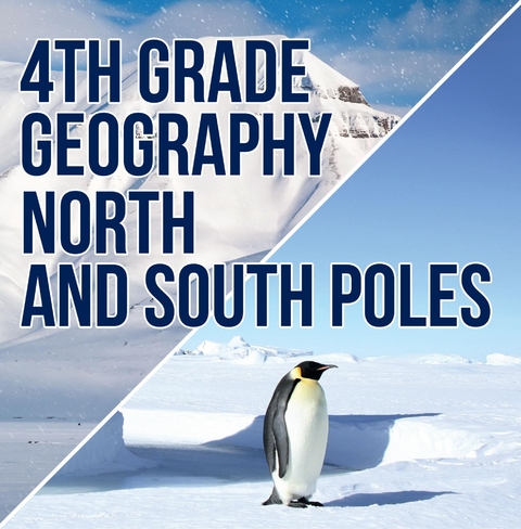 4th Grade Geography: North and South Poles -  Baby Professor