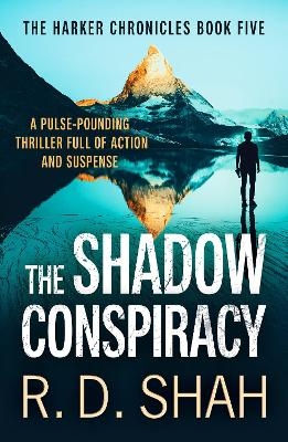 The Shadow Conspiracy - R.D. Shah