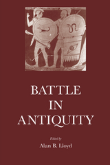 Battle in Antiquity -  Alan B. Lloyd