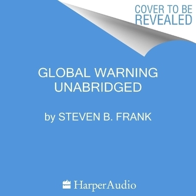 Global Warning - Steven B Frank
