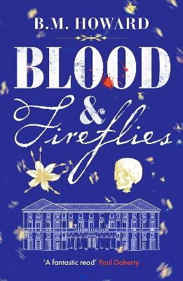 Blood and Fireflies - B. M. Howard