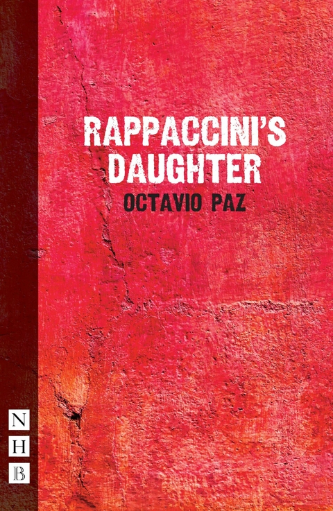 Rapaccinni's Daughter (NHB Modern Plays) -  Octavio Paz