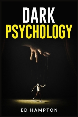 Dark Psychology - Ed Hampton