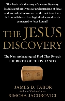 The Jesus Discovery - James D. Tabor, Simcha Jacobovici