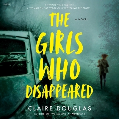 The Girls Who Disappeared - Claire Douglas